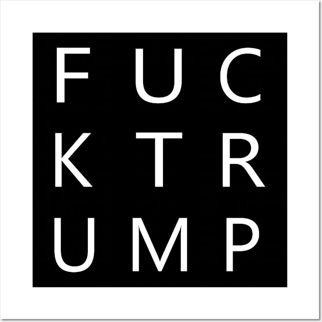 Fuck Trump Wall Art by HiLoDesigns